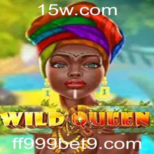 Descubra o Fascinante Mundo do Jogo WildQueen e Como Apostar com ff999 bet